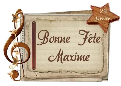 Que direz-vous de Maxime ?