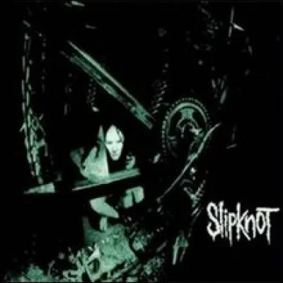 Comment s'appelait le 1er album de Slipknot, sorti à quelques centaines d'exemplaires ?