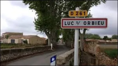 Nous sommes en Occitanie à l'entrée de Luc-sur-Orbieu. Nous nous trouvons dans le département ...