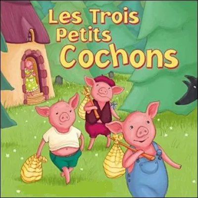 Comment s'appellent les trois petits cochons qui quittent leur mère pour se construire chacun une maison ?