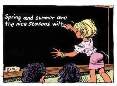 Qui avait une maîtresse d'école aux méthodes avancées ?