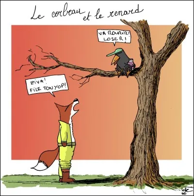 Dans toutes les fables de La Fontaine, le renard...