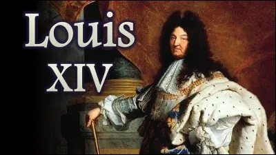 Louis XIV a régné de 1643 à 1715.