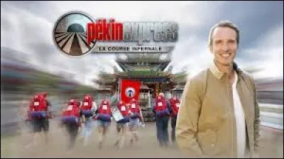 L'émission "Pékin Express" est présenté par Denis Brogniart.