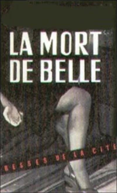 Qui a écrit "La mort de Belle" ?