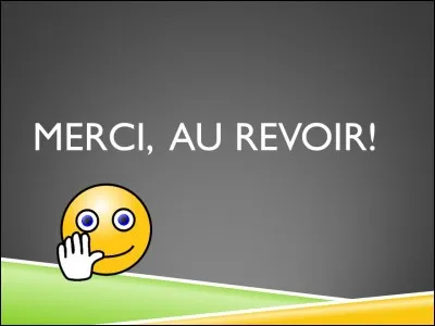 C'est avec beaucoup de regret que je vous quitte...