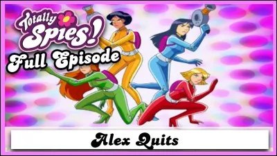 "Totally Spies!" - Comment se prénomme le personnage en combinaison verte ?
