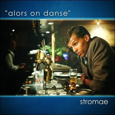 Que penses-tu de "Alors on danse" de Stromae ?