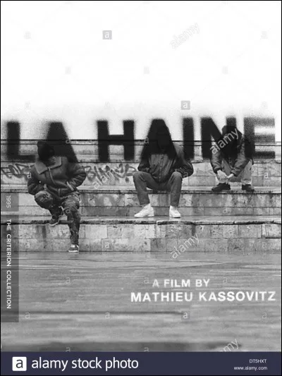 "La Haine" est le titre d'un film réalisé par Mathieu Kassovitz.
