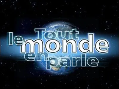 Qui présentait l'émission de type talk-show 'Tout le monde en parle' ?