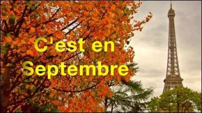 Le mois de septembre est le...