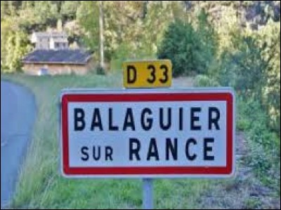 Comme vous pouvez le voir sur ce panneau, notre balade débute à l'entrée de Balaguier-sur-Rance. Village d'Occitanie, dans l'arrondissement de Millau, il se situe dans le département ...