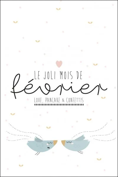 En quelle saison sommes-nous au mois de février ?