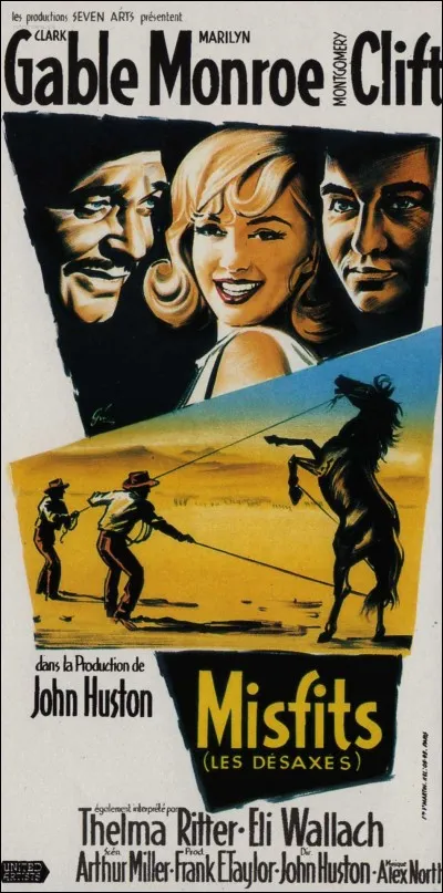 "Les Désaxés" est un film dans lequel a joué Marilyn Monroe.