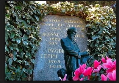 Né à Paris en 1868, décédé le 15 avril 1927 d'une intervention chirurgicale, où reposent Gaston Leroux et sa famille ?
