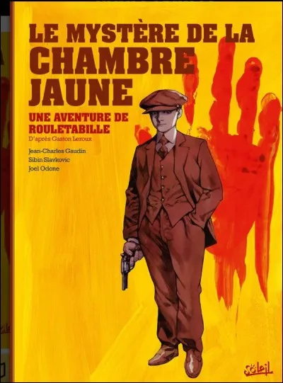 2018 - Rouletabille renaît sous forme de nouvelles adaptations en BD. "Les Mystères de la chambre jaune" sont sortis en mars et "Le Parfum de la dame en noir" est à paraître à l'automne. Qui est l'auteur de cette renaissance ?