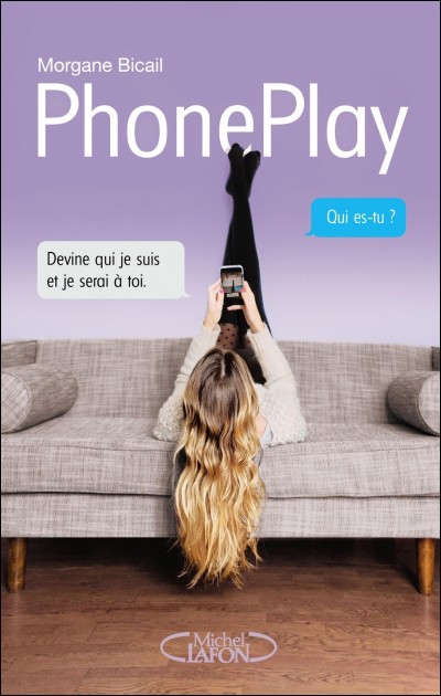 Écrire - À quel âge, Morgane Bicail, écrivaine de "PhonePlay", a-t-elle rédigé ce livre ?