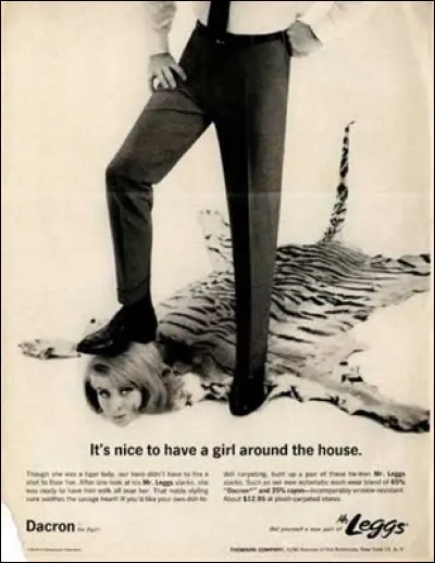 Dans le genre pub sexiste datant des décades antérieures, en voici une gratinée... indépendamment du caractère insultant de la publicité, pourquoi le tigre est-il plutôt un bon choix pour la carpette ?