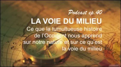 Qui a prôné "La Voie du milieu" ?