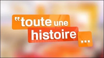 Qui a présenté l'émission 'Toute une histoire' de 2010 à 2016 ?