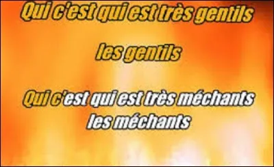 Qui interprète la chanson 'Les gentils, les méchants' ?