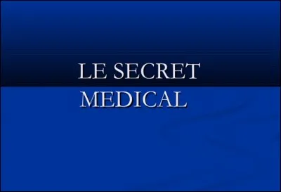 Le secret médical est mentionné à l'origine dans quel serment ?