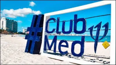 L'entreprise "Club Med" commercialise des séjours dans des villages vacances. Quel mot est abrégé en "Med" ?