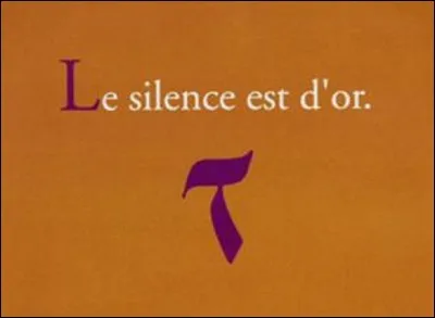 Lorsque le silence est d'or, qu'est-ce qui est d'argent selon l'expression ?