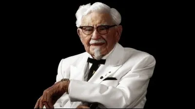 Colonel Sanders a été le fondateur de la chaîne de restauration rapide KFC.