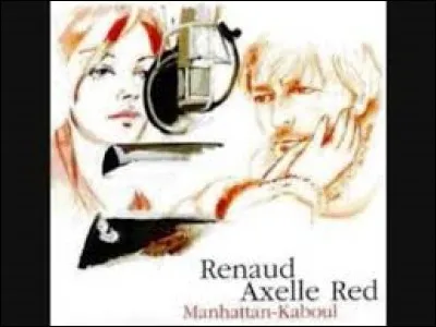 Dans ''Manhattan-Kaboul'' chanté par Renaud et Axel Red, quelles sont les nationalités des deux personnages ?