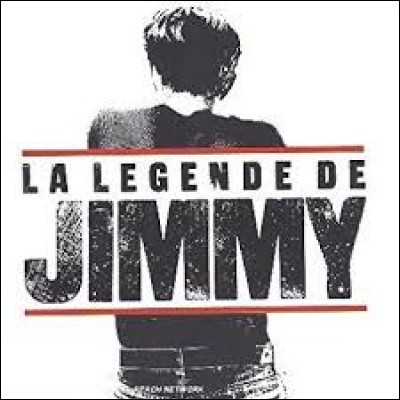 1990 : À quel homme est liée ''La Légende de Jimmy'' de Michel Berger et Luc Plamondon ?
