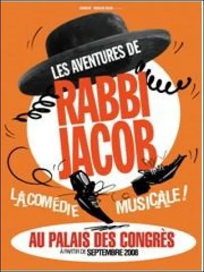 2008 : ''Les Aventures de Rabbi Jacob'' est une comédie musicale de Patrick Timsit. 

Complétez ce dialogue : 

''Pas comme tout le monde, parce que moi par exemple, je suis juif.
- Vous êtes juif ! ? Comment ? ------------, vous êtes juif ? ---------- est juif, oh !
- Et mon oncle Jacob qui arrive de New York, il est rabbin.
- Mais il est pas juif ?
- Bah si.
- Pas toute votre famille ?
- Si ! ''