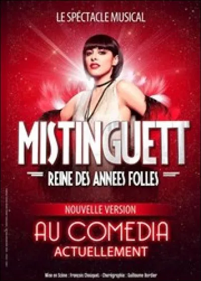 2014 : ''Mistinguett, reine des années folles''. Quelle décennie a-t-on qualifié ''années folles'' ?