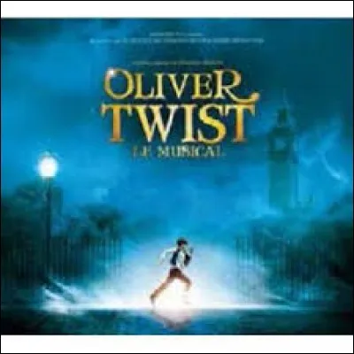 2016 : ''Oliver Twist, le musical'' est inspiré du roman de -------------.