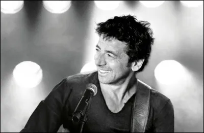 Laquelle de ces affirmations concernant Patrick Bruel est vraie ?