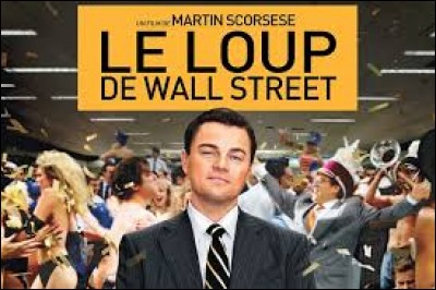 Dans le fameux film "Le Loup de Wall Street" de Martin Scorsese, qui obtient le rôle principal ?
