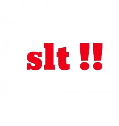Que veut dire "slt" ?