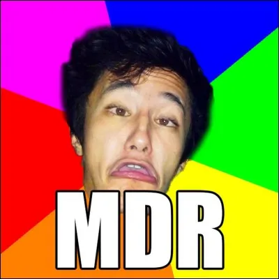 Que veut dire "mdr" ?