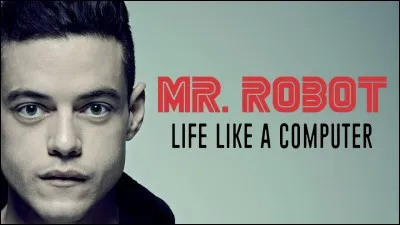 Dans la s&eacute;rie "Mr Robot", comment se nomme le personnage principal de l'histoire ?