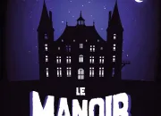 Test A quel personnage du 'Manoir' ressembles-tu le plus ?