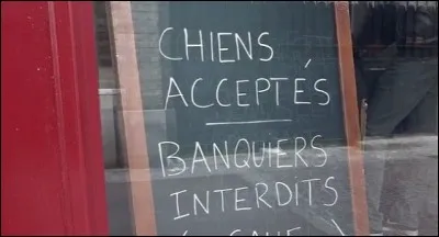 Voilà ce qu'a trouvé ce restaurateur pour amuser les clients. Ici, vous serez sûrs de ne trouver aucun banquier. Historiquement, d'où vient le terme "banque" ?