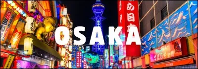 Dernière destination : Osaka-Kobe. Je peux juste te dire que ces villes se situent dans le continent asiatique, mais à toi de deviner le pays. C'est :