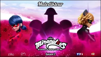 Le super-vilain Maledikteur fait référence à deux hommes puissants. Mais à qui ne fait-il pas référence ?