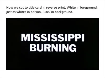 "Mississipi Burning" est un film réalisé par Alan Parker.