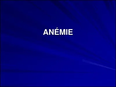 An&eacute;mie due &agrave; une teneur insuffisante des globules rouge en h&eacute;moglobine !