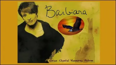 Barbara a chanté : "L'aigle noir, dans un bruissement d'ailes, prit son vol pour...".