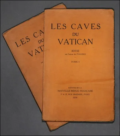 André Gide a écrit "Les Caves du Vatican".