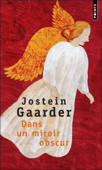Quelle est la nationalité de Jostein Gaarder qui, après avoir connu le succès avec le roman philosophique "Le monde de Sophie", a publié "Dans un miroir, obscur" ?