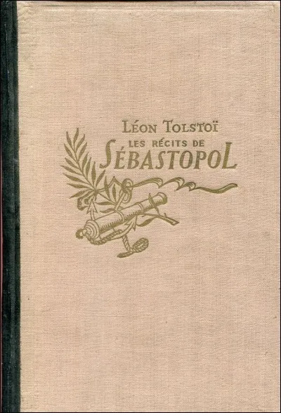 "Récits de Sébastopol" de Léon Tolstoï a pour toile de fond :
