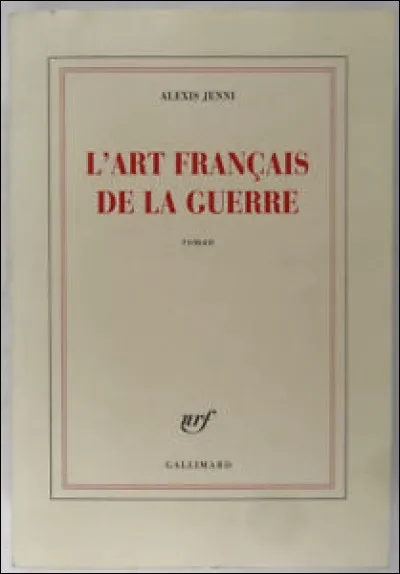 Prix Goncourt 2001, "L'Art français de la guerre" d'Alexis Jenni a pour toiles de fond :